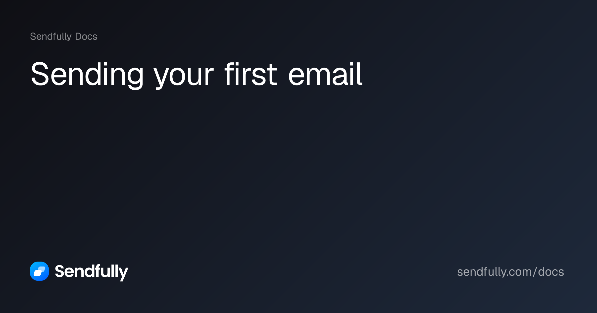 Sending your first email · Sendfully Docs
